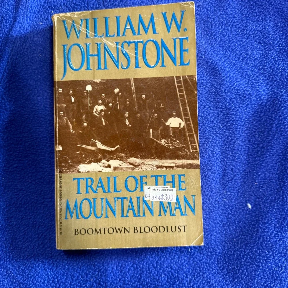William Johnstone Trail of the Mountain‎ Man Boomtown Bloodlust Western Novel